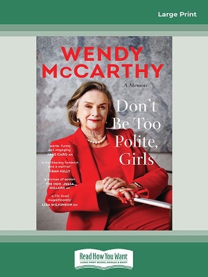 Don't Be Too Polite, Girls: A memoir by Wendy McCarthy