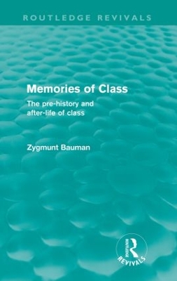 Memories of Class by Zygmunt Bauman