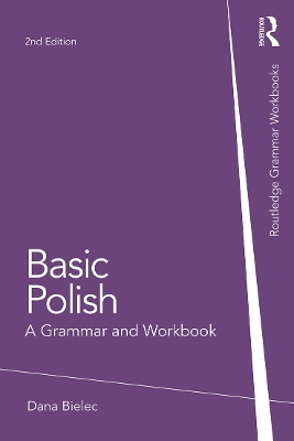 Basic Polish: A Grammar and Workbook by Dana Bielec