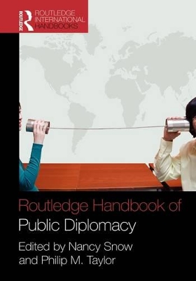 Routledge Handbook of Public Diplomacy by Nancy Snow