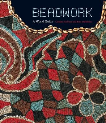 Beadwork: A World Guide by Caroline Crabtree