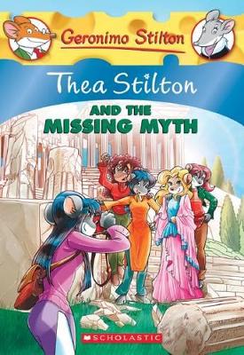 Thea Stilton: #20 Thea Stilton and the Missing Myth book