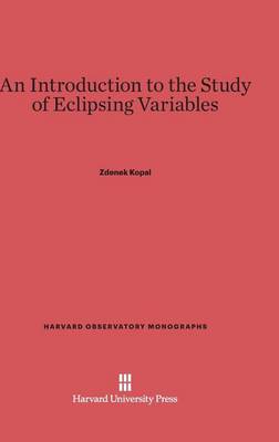 Introduction to the Study of Eclipsing Variables by Zdenek Kopal