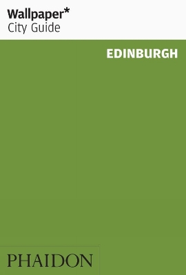 Wallpaper* City Guide Edinburgh 2012 by Wallpaper*
