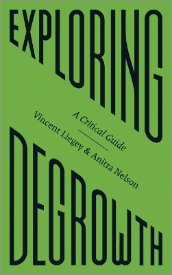 Exploring Degrowth: A Critical Guide by Vincent Liegey