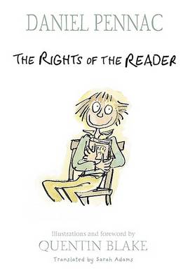 The Rights of the Reader the Rights of the Reader by Daniel Pennac