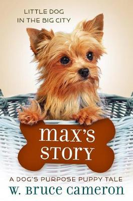 Max's Story by W Bruce Cameron