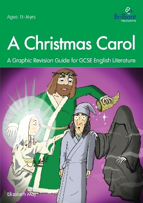 A Christmas Carol: A Graphic Revision Guide for GCSE English Literature: A Graphic Revision Guide for GCSE English Literature book
