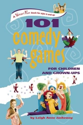 101 Comedy Games for Children and Grown-Ups book