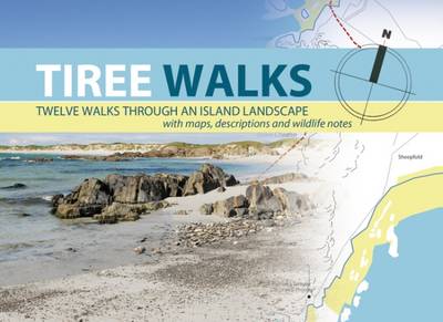 Tiree Walks: Twelve Walks Through an Island Landscape book