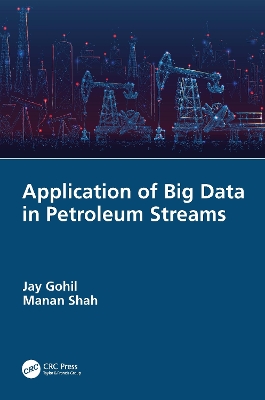 Application of Big Data in Petroleum Streams by Jay Gohil