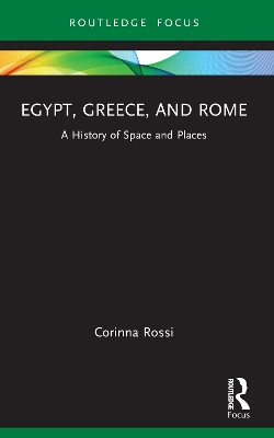 Egypt, Greece, and Rome: A History of Space and Places book