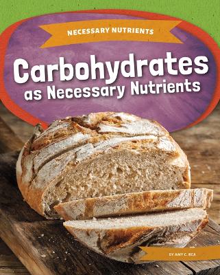 Carbohydrates as Necessary Nutrients book