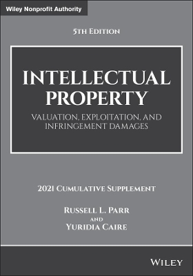 Intellectual Property: Valuation, Exploitation, and Infringement Damages, 2021 Cumulative Supplement book