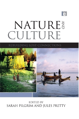 Nature and Culture: Rebuilding Lost Connections by Sarah Pilgrim