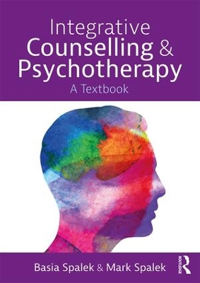 Integrative Counselling and Psychotherapy: A Textbook book