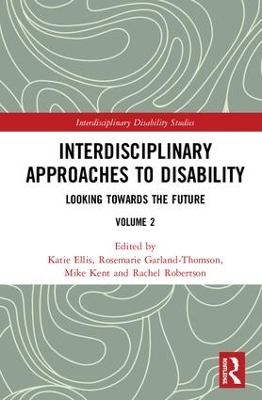 Interdisciplinary Approaches to Disability: Looking Towards the Future: Volume 2 book