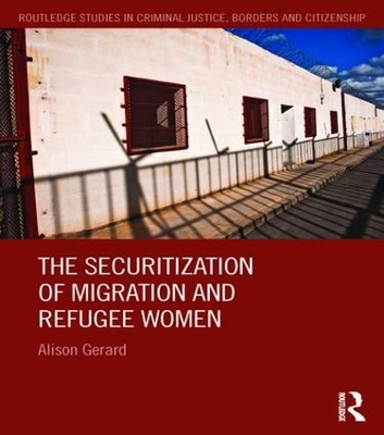 The Securitization of Migration and Refugee Women by Alison Gerard
