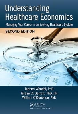 Understanding Healthcare Economics by Jeanne Wendel, PHD