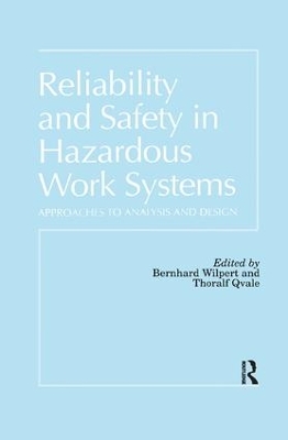 Reliability and Safety In Hazardous Work Systems: Approaches To Analysis And Design book