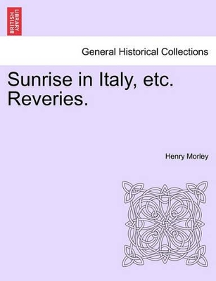 Sunrise in Italy, Etc. Reveries. book