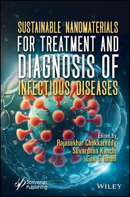 Sustainable Nanomaterials for Treatment and Diagnosis of Infectious Diseases by Suvardhan Kanchi