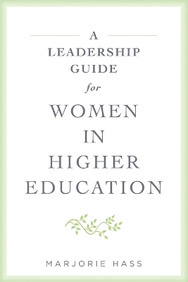 A Leadership Guide for Women in Higher Education book