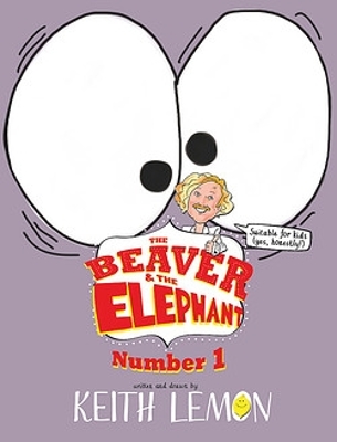 The The Beaver and the Elephant by Keith Lemon