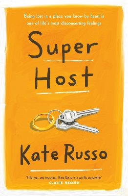Super Host: the charming, compulsively readable novel of life, love and loneliness by Kate Russo