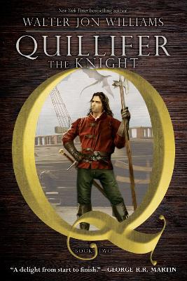 Quillifer the Knight by Walter Jon Williams