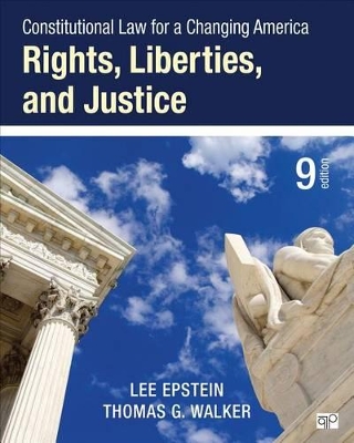 Constitutional Law for a Changing America by Lee J Epstein