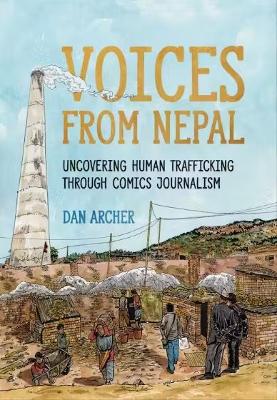 Voices from Nepal: Uncovering Human Trafficking through Comics Journalism book