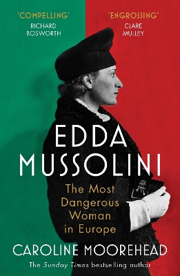 Edda Mussolini: The Most Dangerous Woman in Europe book