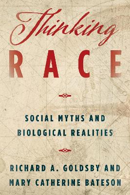 Thinking Race: Social Myths and Biological Realities book