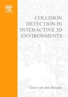 Collision Detection in Interactive 3D Environments by Gino Van Den Bergen