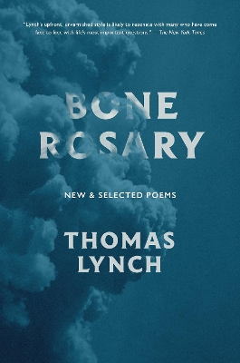 Bone Rosary: New and Selected Poems book