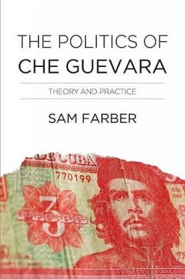 Politics Of Che Guevara book