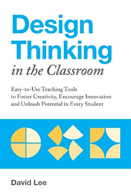 Design Thinking in the Classroom book