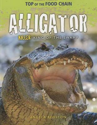 Alligator by Angela Royston