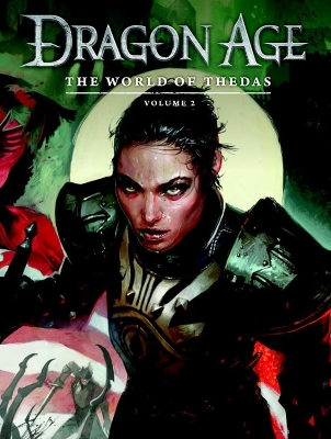 Dragon Age: The World Of Thedas Volume 2 book