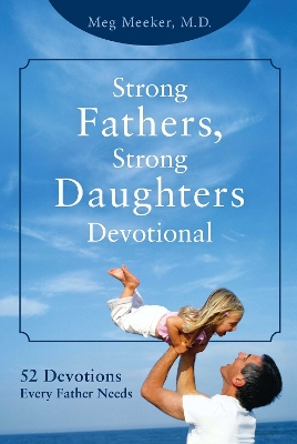 Strong Fathers, Strong Daughters Devotional book