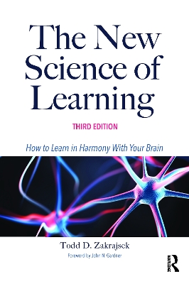 The New Science of Learning: How to Learn in Harmony With Your Brain by Todd D. Zakrajsek