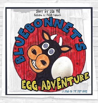 Bluebonnet's Egg Adventure by Lisa Hill