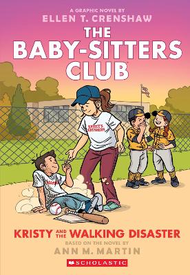 Kristy and the Walking Disaster: A Graphic Novel (The Baby-Sitters Club #16) book