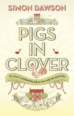 Pigs In Clover by Simon Dawson