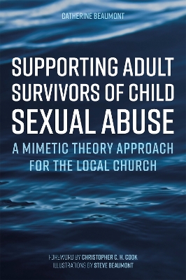 Supporting Adult Survivors of Child Sexual Abuse: A Mimetic Theory Approach for the Local Church book