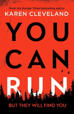 You Can Run: An unputdownable thriller by Karen Cleveland