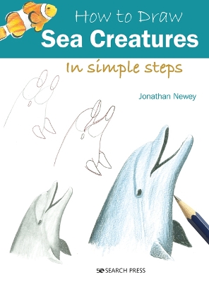 How to Draw: Sea Creatures: In Simple Steps book