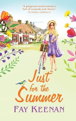 Just for the Summer: Escape to the country for the perfect romantic read by Fay Keenan