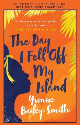 The Day I Fell Off My Island by Yvonne Bailey-Smith